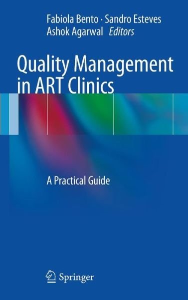 Cover for Fab Ola Bento · Quality Management in ART Clinics: A Practical Guide (Hardcover bog) [2012 edition] (2012)