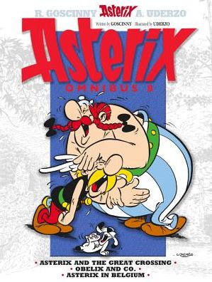 Asterix: Asterix Omnibus 8: Asterix and The Great Crossing, Obelix and Co., Asterix in Belgium - Asterix - Rene Goscinny - Books - Little, Brown Book Group - 9781444008388 - July 3, 2014