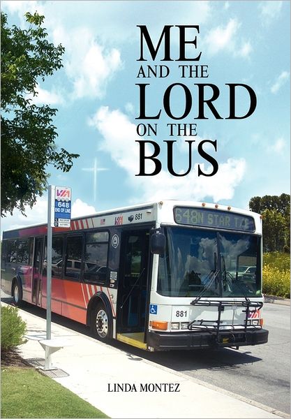 Cover for Linda Montez · Me and the Lord on the Bus (Innbunden bok) (2010)