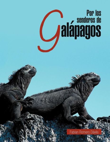 Cover for Fabian Romero Dávila · Por Los Senderos De Galápagos (Paperback Book) [Spanish edition] (2012)