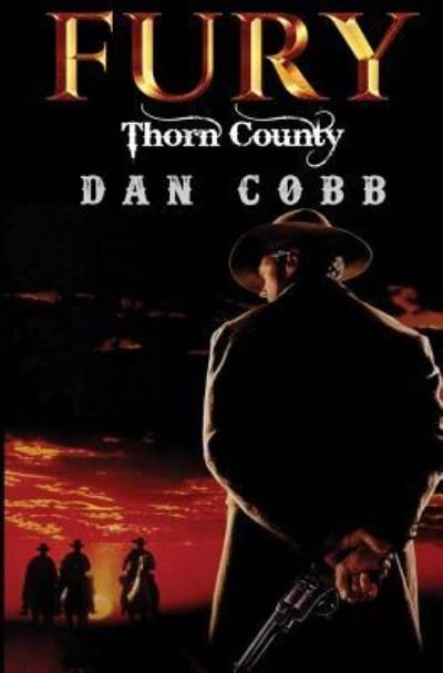 Dan Cobb · Fury Thorn County (Pocketbok) (2016)