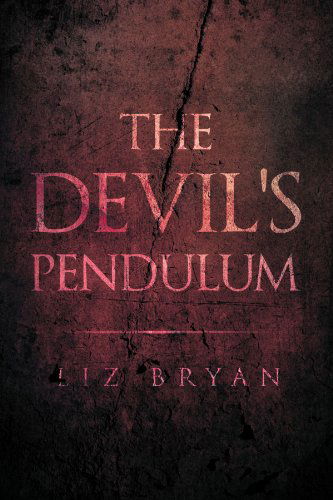 Cover for Liz Bryan · The Devil's Pendulum (Paperback Book) (2012)