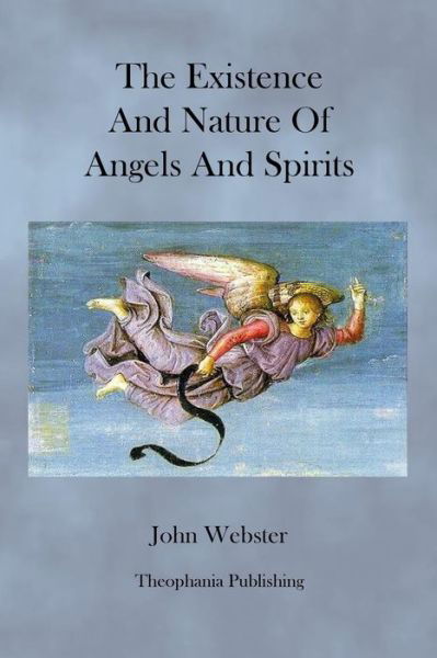 Cover for John Webster · The Existence and Nature of Angels and Spirits (Paperback Book) (2012)