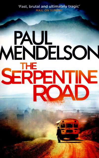 Cover for Paul Mendelson · The Serpentine Road - Col Vaughn de Vries (Paperback Book) (2016)