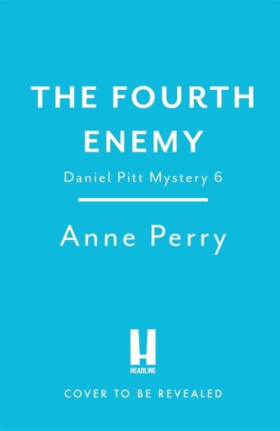 Cover for Anne Perry · The Fourth Enemy (Daniel Pitt Mystery 6) (Hardcover Book) (2022)