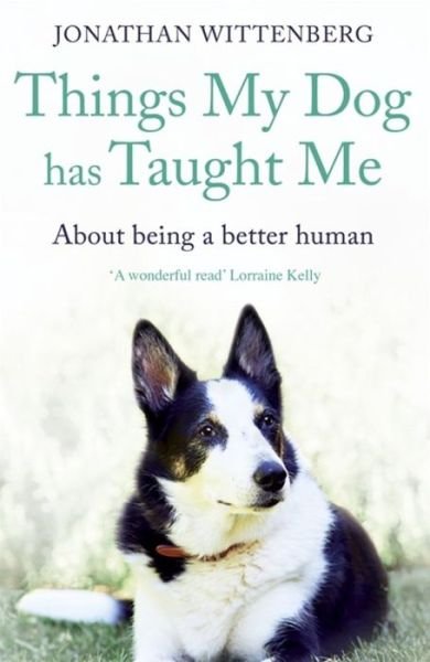 Cover for Jonathan Wittenberg · Things My Dog Has Taught Me: About being a better human (Pocketbok) (2018)