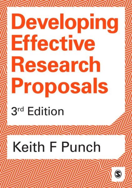 Developing Effective Research Proposals - Keith F Punch - Livros - Sage Publications Ltd - 9781473916388 - 24 de março de 2016