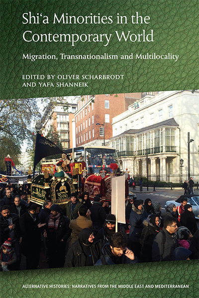 Cover for Scharbrodt  Oliver · Shi'A Minorities in the Contemporary World: Migration, Transnationalism and Multilocality - Alternative Histories (Paperback Book) (2022)