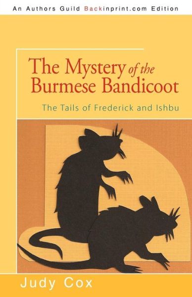 Cover for Judy Cox · The Mystery of the Burmese Bandicoot: the Tails of Frederick and Ishbu (Paperback Book) (2012)