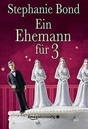 Cover for Bond · Ein Ehemann für 3 (Buch)
