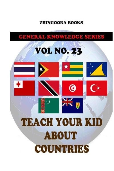 Cover for Zhingoora Books · Teach Your Kids About Countries [vol 23] (Paperback Book) (2012)