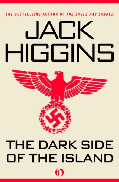 Dark Side of the Island - Jack Higgins - Books - Open Road Integrated Media, Inc. - 9781480479388 - January 21, 2014