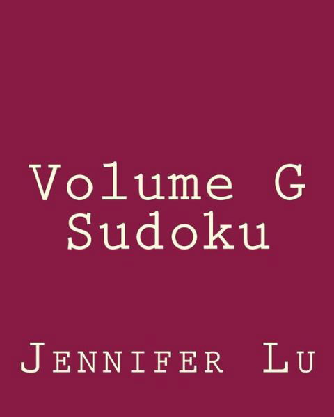 Cover for Jennifer Lu · Volume G Sudoku: 80 Easy to Read, Large Print Sudoku Puzzles (Taschenbuch) [Act Lrg edition] (2013)
