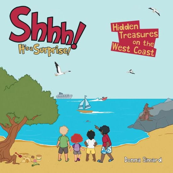 Shhh! It's a Surprise! - Donna Simard - Books - Word Alive Press - 9781486617388 - October 24, 2018