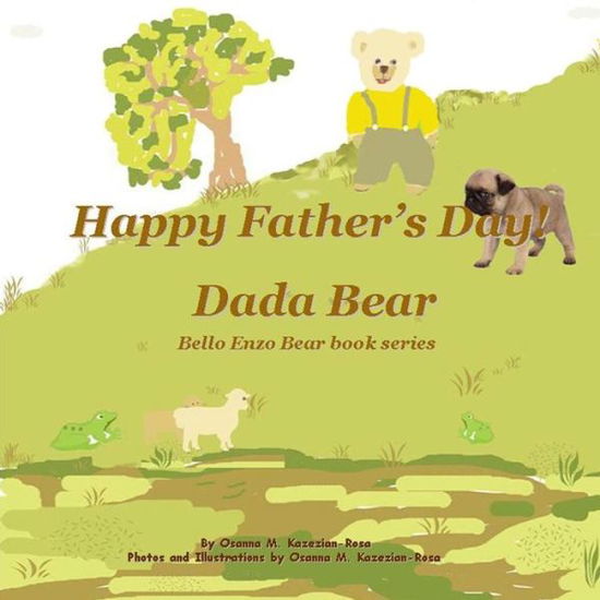 Cover for Osanna Kazezian Rosa · Happy Father's Day! Dada Bear (Paperback Book) (2013)