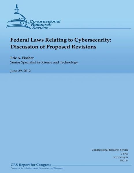 Cover for Eric a Fischer · Federal Laws Relating to Cybersecurity: Discussion of Proposed Revisions (Paperback Bog) (2013)
