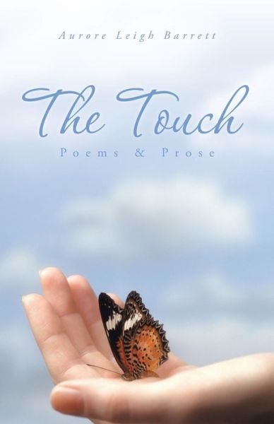 Cover for Aurore Leigh Barrett · The Touch: Poems &amp; Prose (Paperback Book) (2013)