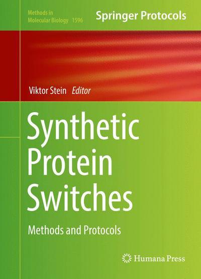 Synthetic Protein Switches: Methods and Protocols - Methods in Molecular Biology - - Livros - Humana Press Inc. - 9781493969388 - 15 de março de 2017