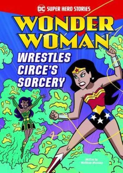 Cover for Matthew K. Manning · Wonder Woman Wrestles Circe's Sorcery (Buch) (2017)
