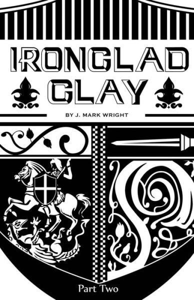 Cover for Mark Wright · Ironclad Clay (Taschenbuch) (2016)