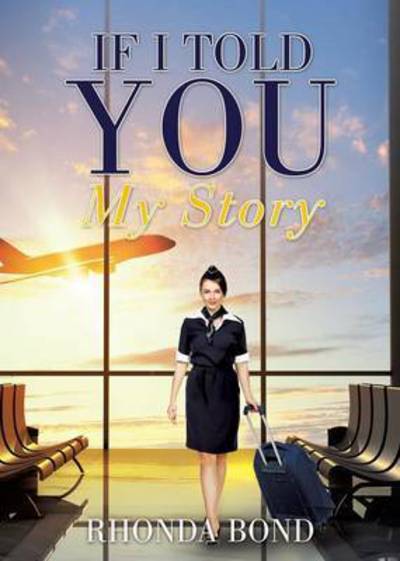 Cover for Rhonda Bond · If I Told You My Story (Paperback Book) (2016)