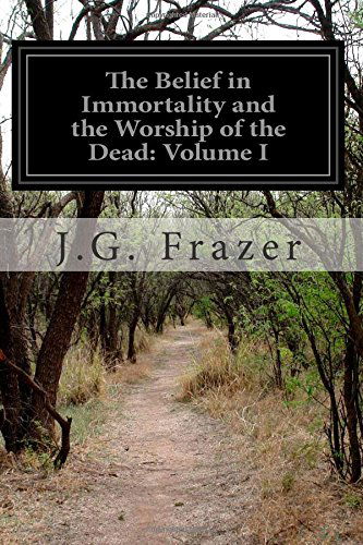 Cover for J.g. Frazer · The Belief in Immortality and the Worship of the Dead: Volume I (Taschenbuch) (2014)