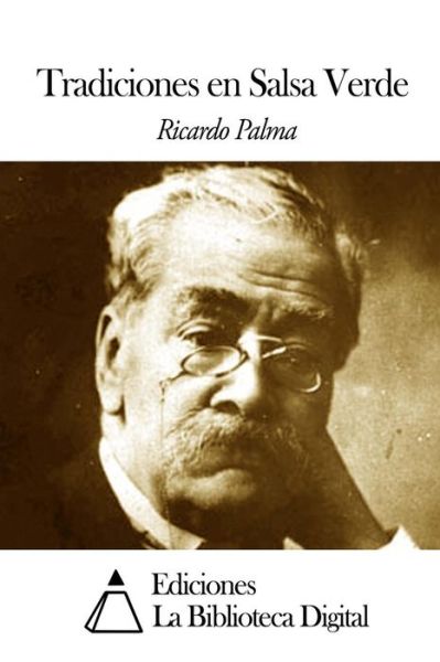 Cover for Ricardo Palma · Tradiciones en Salsa Verde (Paperback Book) (2014)