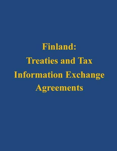 Cover for U S Department of the Treasury · Finland: Treaties and Tax Information Exchange Agreements (Taschenbuch) (2014)
