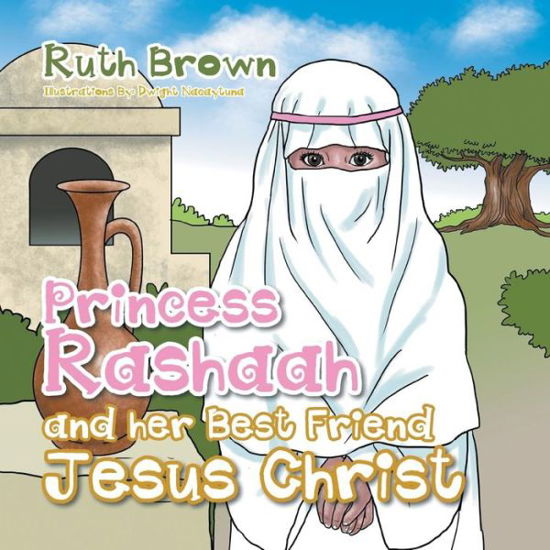 Cover for Ruth Brown · Princess Rashaah and Her Best Friend Jesus Christ (Paperback Bog) (2014)