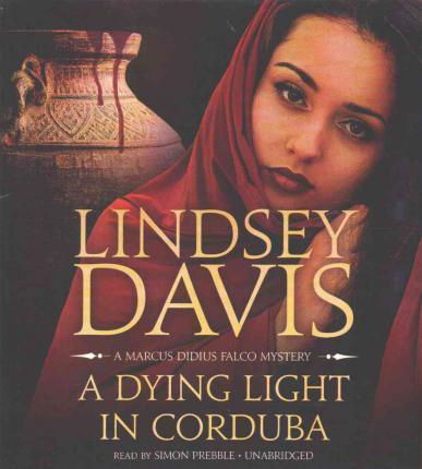 Cover for Lindsey Davis · A Dying Light in Corduba (CD) (2016)