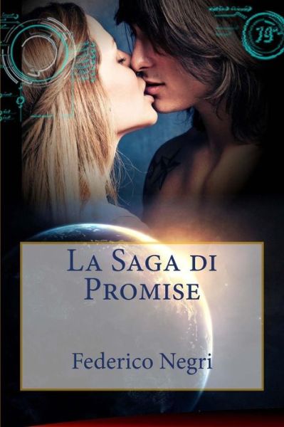 La Saga Di Promise - Federico Negri - Books - Createspace - 9781505446388 - December 9, 2014