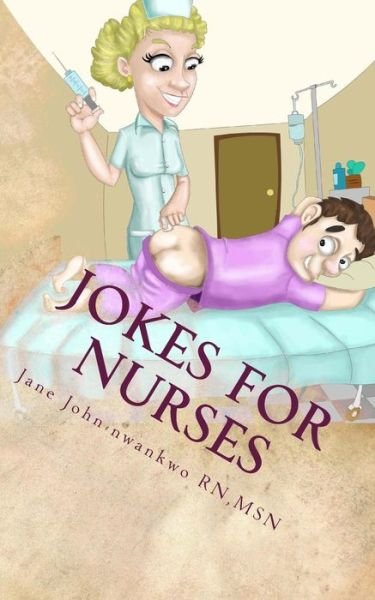 Cover for Msn Jane John-nwankwo Rn · Jokes for Nurses: 50 Jokes &amp; Shift Notes (Taschenbuch) (2014)