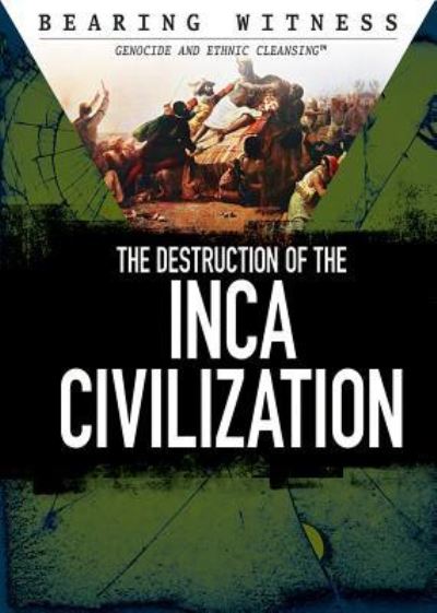 Cover for Alexis Burling · The Destruction of the Inca Civilization (Hardcover Book) (2017)