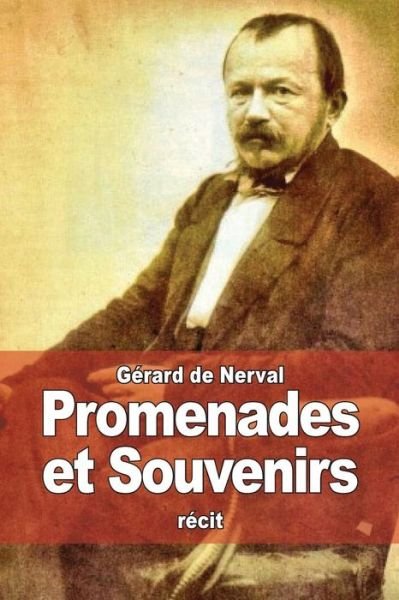 Cover for Gerard De Nerval · Promenades et Souvenirs (Pocketbok) (2015)
