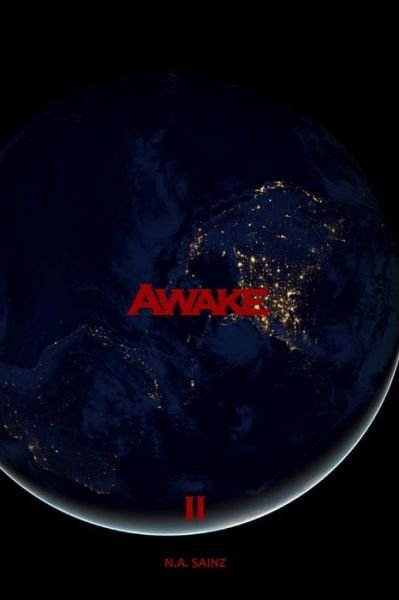 Awake - N a Sainz - Libros - Createspace - 9781512165388 - 11 de mayo de 2015