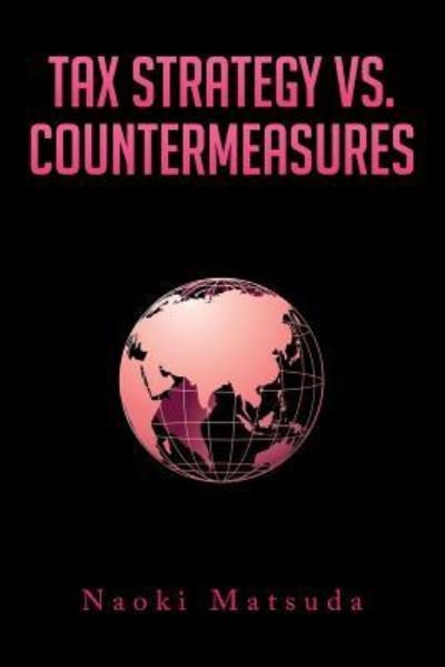 Cover for Naoki Matsuda · Tax Strategy vs. Countermeasures (Paperback Book) (2015)