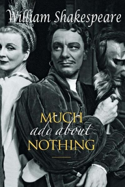 Much Ado About Nothing - William Shakespeare - Kirjat - Createspace - 9781514848388 - sunnuntai 5. heinäkuuta 2015