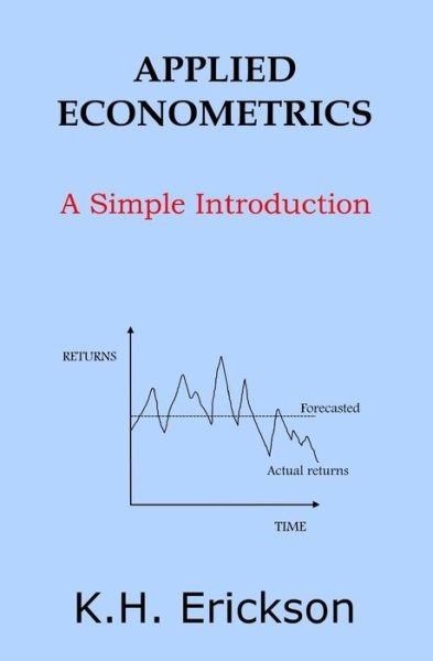 Cover for K H Erickson · Applied Econometrics: a Simple Introduction (Paperback Book) (2015)