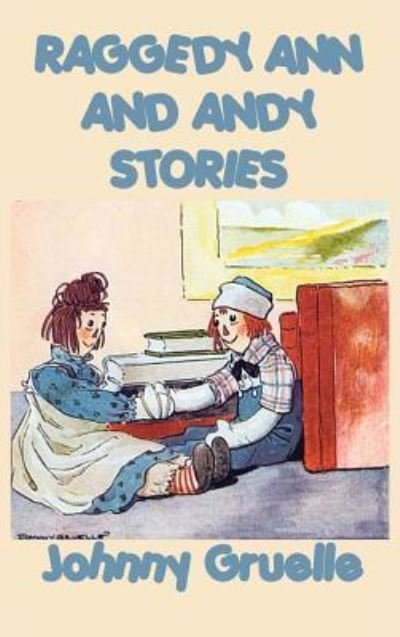Cover for Johnny Gruelle · Raggedy Ann and Andy Stories (Hardcover bog) (2018)