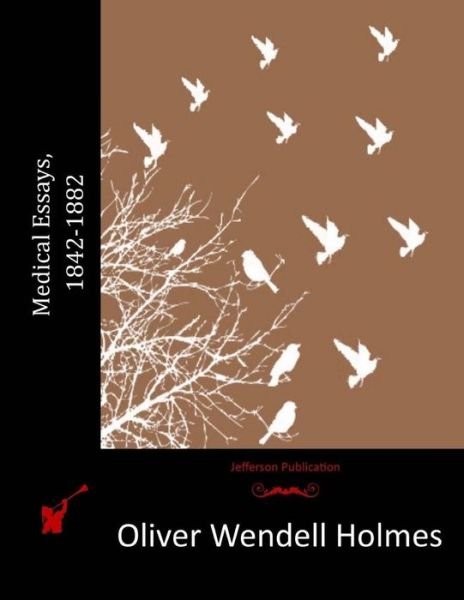 Cover for Oliver Wendell Holmes · Medical Essays, 1842-1882 (Paperback Bog) (2015)