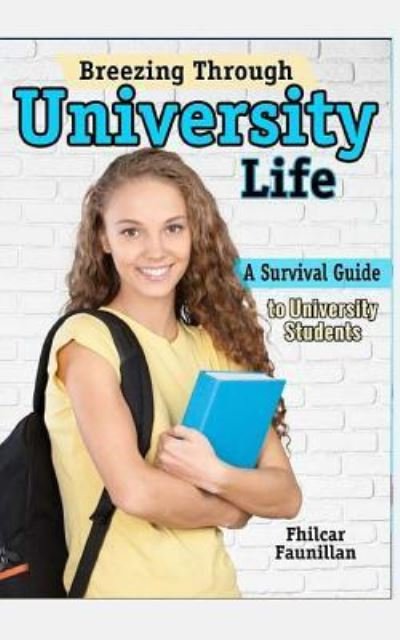 Cover for Fhilcar Faunillan · Breezing Through University Life (Paperback Bog) (2015)