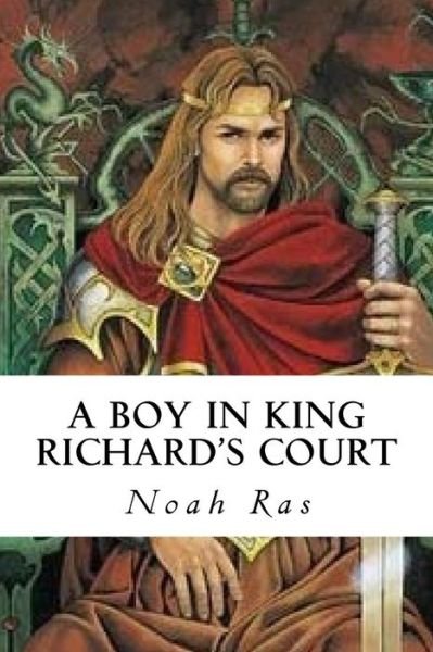 Cover for Noah Ras · A Boy in King Richard's Court (Paperback Book) (2015)