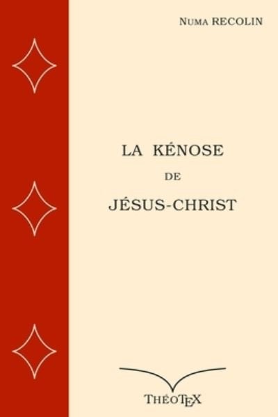 Cover for Numa Recolin · La Kenose de Jesus-Christ (Paperback Book) (2017)