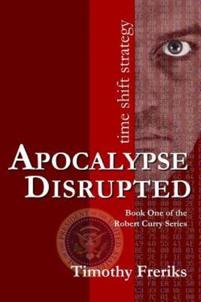 Cover for Timothy Freriks · Apocalypse Disrupted (Paperback Book) (2016)