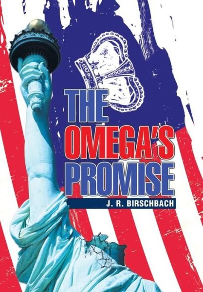 Cover for J R Birschbach · The Omega's Promise (Hardcover bog) (2016)