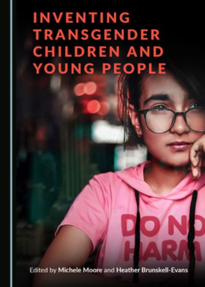 Cover for Heather Brunskell-Evans · Inventing Transgender Children and Young People (Hardcover Book) (2019)