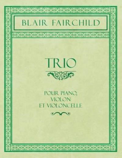 Cover for Blair Fairchild · Trio - Pour Piano, Violon et Violoncelle (Paperback Book) (2019)