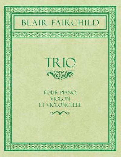 Cover for Blair Fairchild · Trio - Pour Piano, Violon et Violoncelle (Paperback Book) (2019)