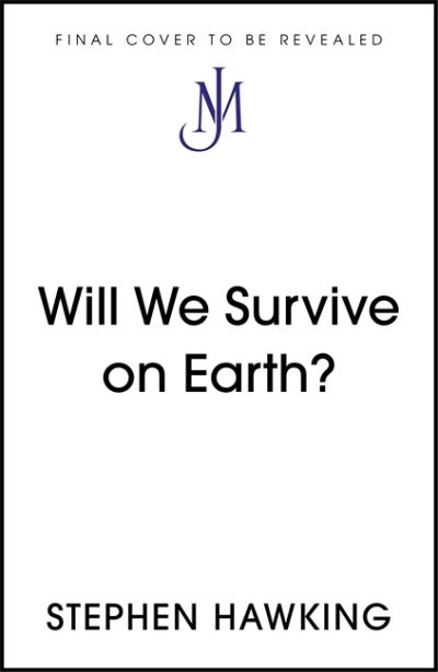 Cover for Stephen Hawking · Will We Survive on Earth? - Brief Answers, Big Questions (Taschenbuch) (2022)