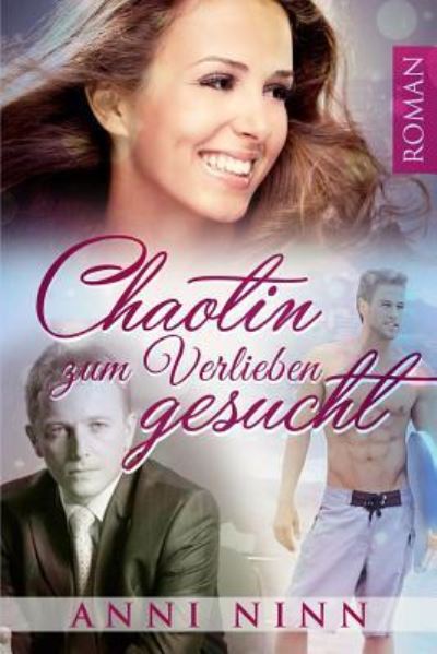 Cover for Anni Ninn · Chaotin zum Verlieben gesucht (Paperback Book) (2016)